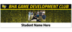 Custom Student Banner | BHA Game Development Club
