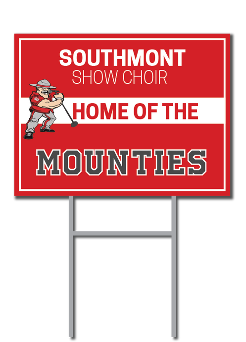 Mounties Support Signs | Southmont Show Choir Fundraiser