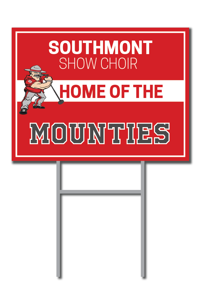 Mounties Support Signs | Southmont Show Choir Fundraiser