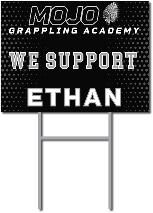 Custom Support Sign for Mojo Grappling Academy Fundraiser