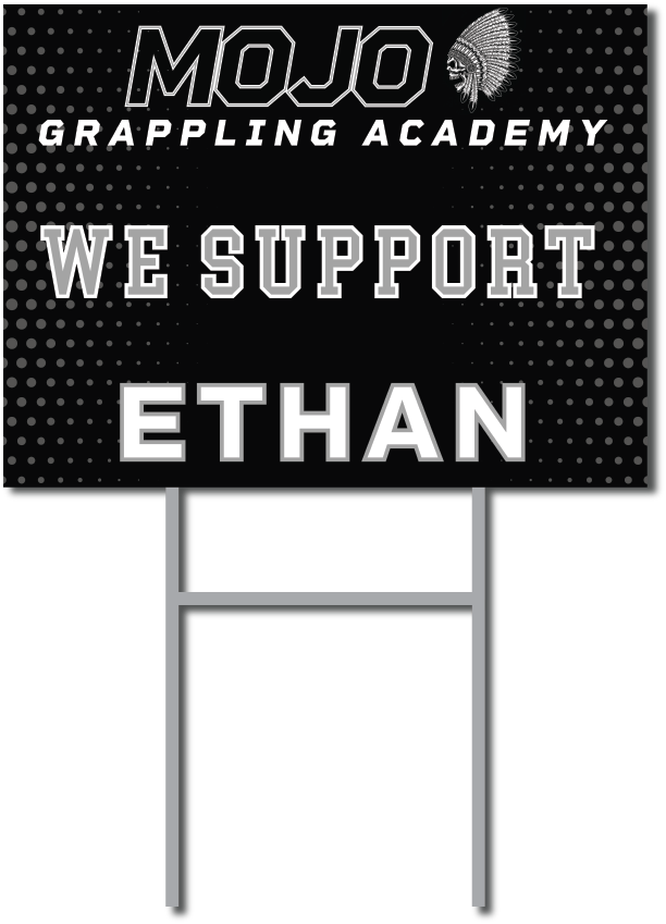 Custom Support Sign for Mojo Grappling Academy Fundraiser